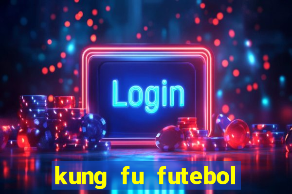 kung fu futebol clube download utorrent